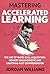 Mastering Accelerated Learn...