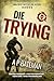 Die Trying (Alex King #19)