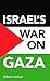 Israel's War on Gaza by Gilbert Achcar