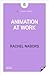 Animation at Work