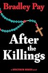 After the Killings by Bradley Pay