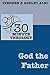 30 Minute Theology: God the...