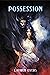 Possession (Aris Duology, #1)