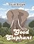 The Good Elephant