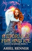 A Storm of Fire and Ice
