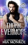 Thorn Evermore by Mia  Monroe