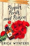 Poppies, Perils, and Poison (Camelot Flowers Mysteries Book 2)