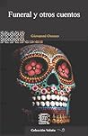 Funeral y otros cuentos (Colección Voluta) by Giovanni Orozco