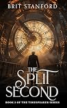 The Split Second (The Timespeaker Series Book 2)