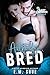 Artfully Bred (Tortured Souls Series Book 4)