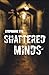 Shattered Minds