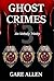 Ghost Crimes: An Unholy Tri...