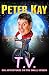 T.V. by Peter Kay