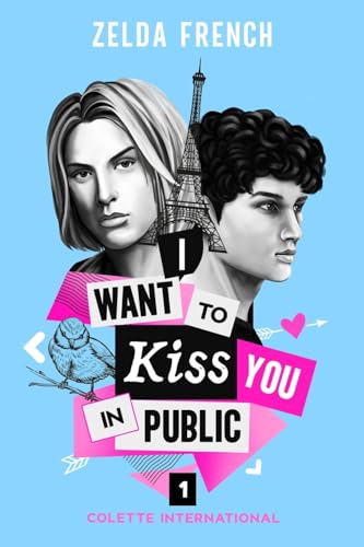 I Want to Kiss You in Public (Colette International #1)