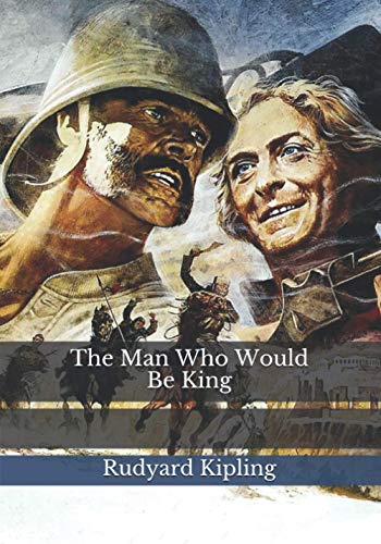 The Man Who Would Be King