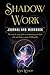 Shadow Work Journal and Wor...