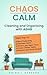 Chaos to Calm: Cleaning and...