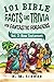 101 Bible Facts and Trivia