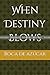 When Destiny Blows