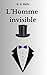 L’Homme invisible: Herbert George Wells (French Edition)