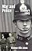 War and Police ... a bobby's tale. by Thomas Ellis Jones