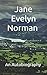 Jane Evelyn Norman - An Aut...