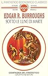 Sotto le Lune di Marte by Edgar Rice Burroughs