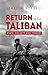 Return Of The Taliban : State, Society and Terror Politics