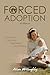 Forced Adoption: A Journey ...