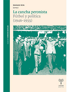 La cancha peronista : fútbol y política, 1946-1955 (Paperback)