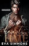 Heart Sick Hate by Eva  Simmons