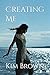 Creating Me