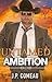 Untamed Ambition (Wild Hearts of Yellowstone Creek Ranch #2) by J.P. Comeau