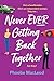 Never Ever Getting Back Together