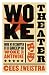 Woke theater: Hoe we ontsnappen uit de greep van woke en antiwoke
