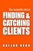 The Scientific Art of Finding & Catching Clients by Dallas Read