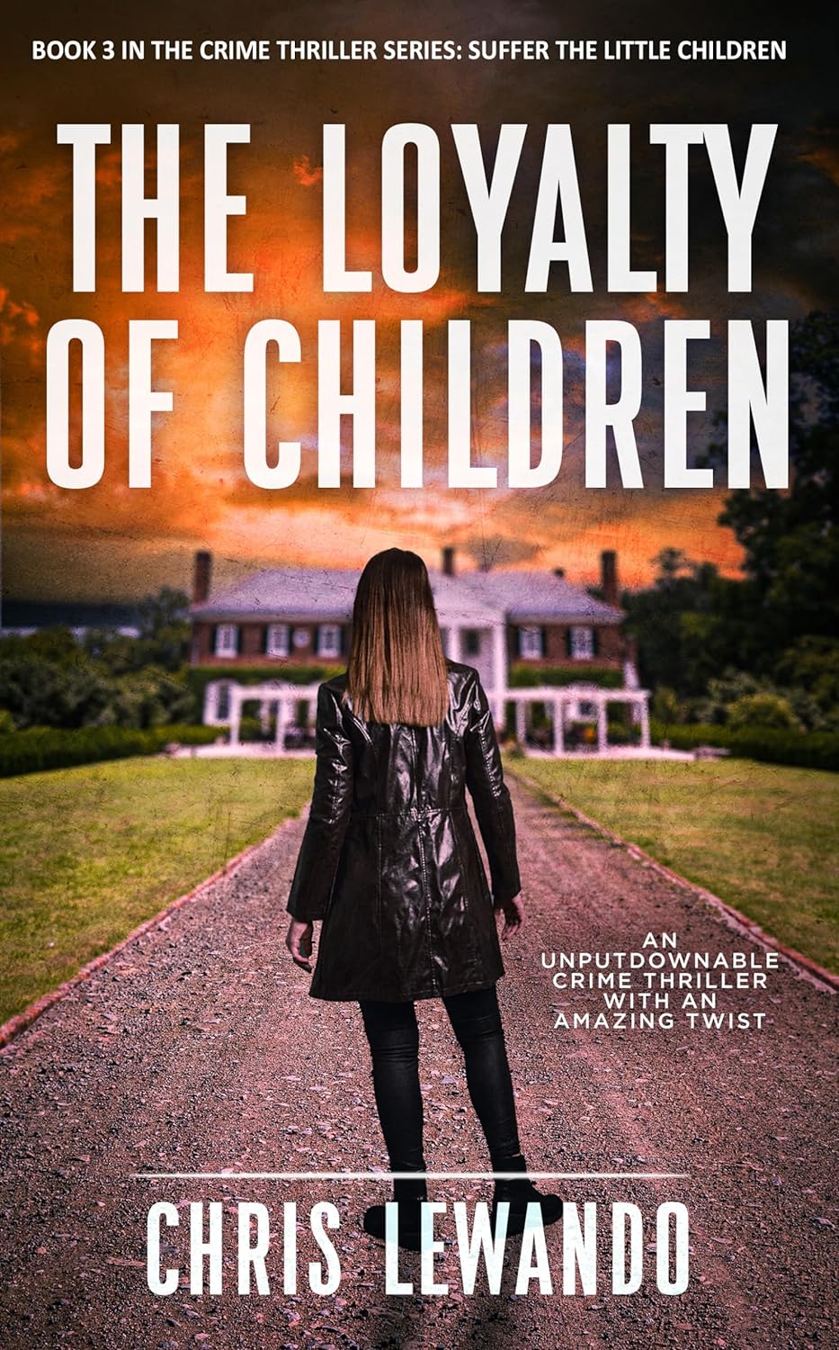 The Loyalty of Children (Suffer the Little Children #3)