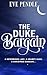 The Duke Bargain: an Age Gap Enemies to Lovers Historical Romance (Dukes vs Doctors)