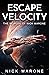 Escape Velocity by Nick Marone