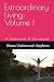 Extraordinary Living by Shana Underwood-Stephens Extraordinary Living by Shana Underwood-Stephens