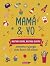 Mamá y yo, nuestras cositas nuestros secretos. Aventuras y ju... by Kaleido Publishing
