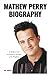 MATHEW PERRY BIOGRAPHY by Lisa  Jordan