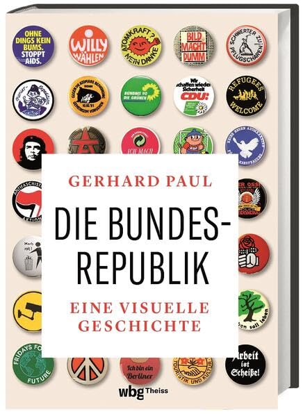 Die Bundesrepublik. Eine visuelle Geschichte. (Hardcover)