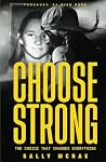 CHOOSE STRONG: Th...