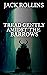 Tread Gently Amidst The Barrows