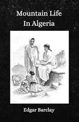 Mountain Life in Algeria: Illustrated Insights into Kabyle Village Life