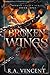 Broken Wings: A Dragon Rider Fantasy Romance (Broken Legacy)