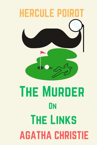 The Murder On The Links: A Hercule Poirot Mystery