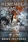 Book cover for Remember Me (Royal Diviner Trilogy Book 1)