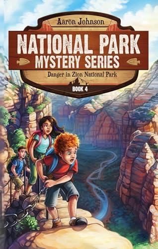 Danger in Zion National Park (National Park Mystery Series Book 4)